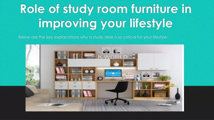 role of study room furniture in improving your lifestyle