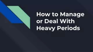 How to Manage or Deal With Heavy Periods