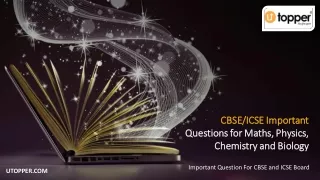 CBSE/ICSE Important Questions for Maths, Physics, Chemistry and Biology – Free P