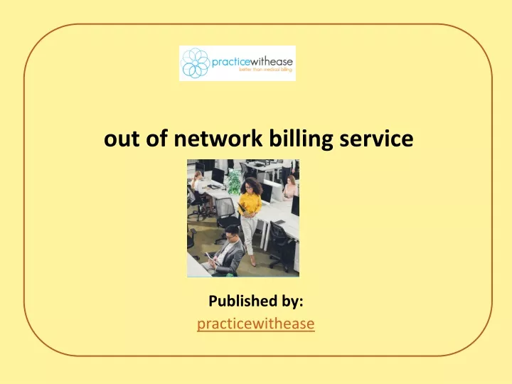 out of network billing service published by practicewithease