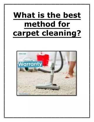 What is the best method for carpet cleaning