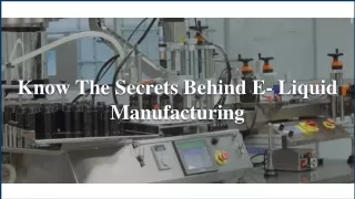 know the secrets behind e liquid manufacturing