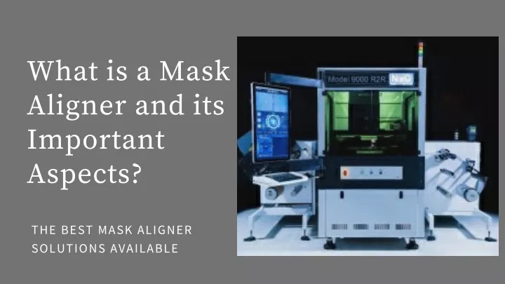 what is a mask aligner and its important aspects