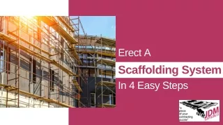 Erect A Scaffolding System In 4 Easy Steps