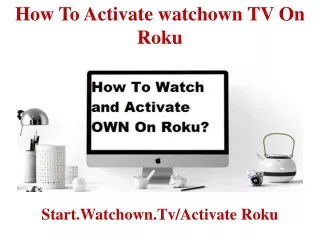 how to activate watchown tv on roku