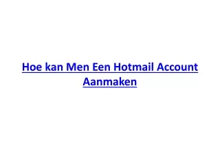 Hoe kan Men Een Hotmail Account Aanmaken