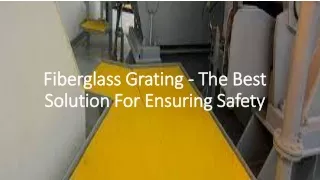 fiberglass grating the best solution for ensuring safety