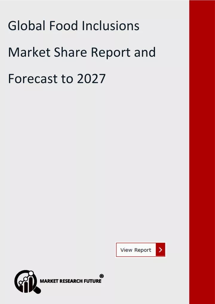 global food inclusions market share analysis