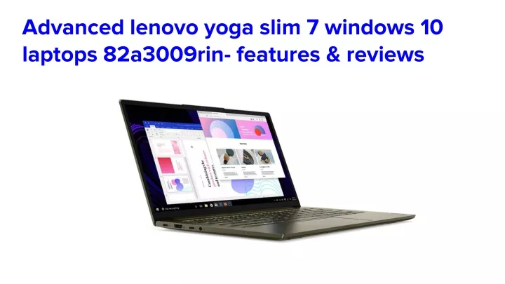 advanced lenovo yoga slim 7 windows 10 laptops 82a3009rin features reviews