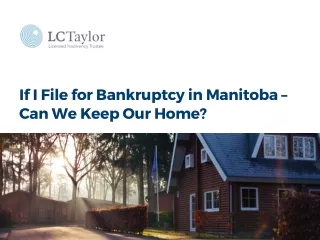 If I File For Bankruptcy In Manitoba – Can We Keep Our Home?