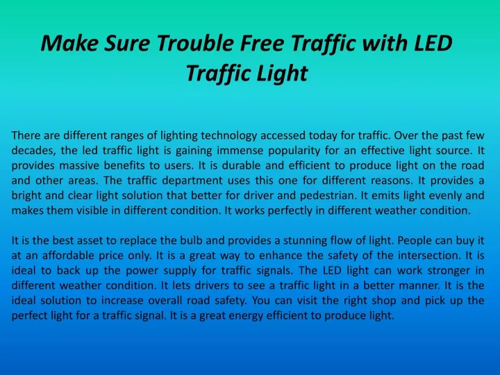 make sure trouble free traffic with led traffic
