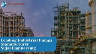 Leading Industrial Pumps Manufacturer - Sujal Enginerring