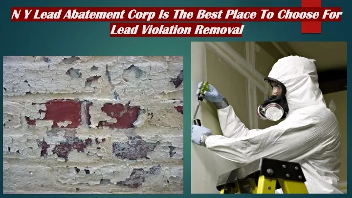 n y lead abatement corp is the best place to choose for lead violation removal