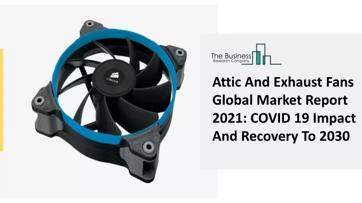 attic and exhaust fans global market report 2021