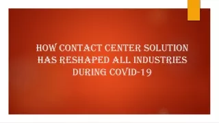How Contact Center Solution Has Reshaped All Industries During COVID-19