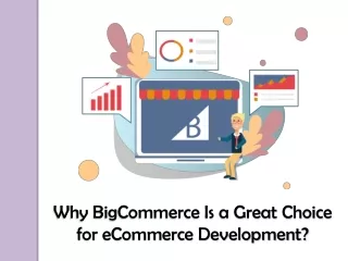 why bigcommerce is a great choice for ecommerce development