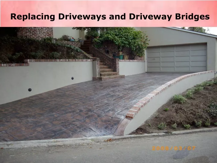 replacing driveways and driveway bridges