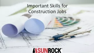Important Skills for Construction Jobs