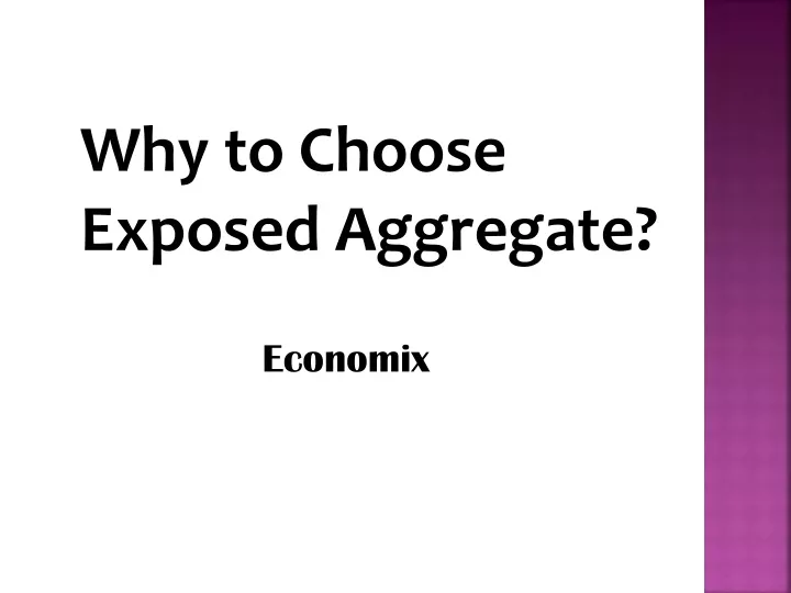 why to choose exposed aggregate