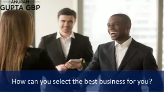 How can you select the best business for you