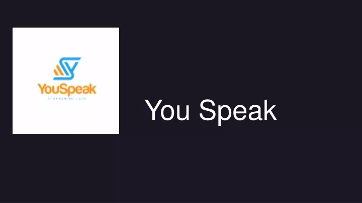 you speak