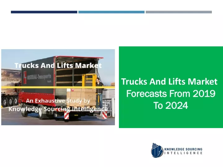trucks and lifts market forecasts from 2019