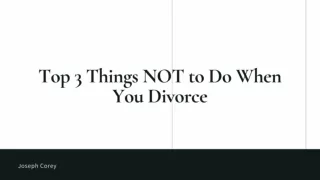 Top 3 Things NOT to Do When You Divorce - Joseph Corey