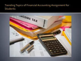 trending topics of financial accounting assignment for students
