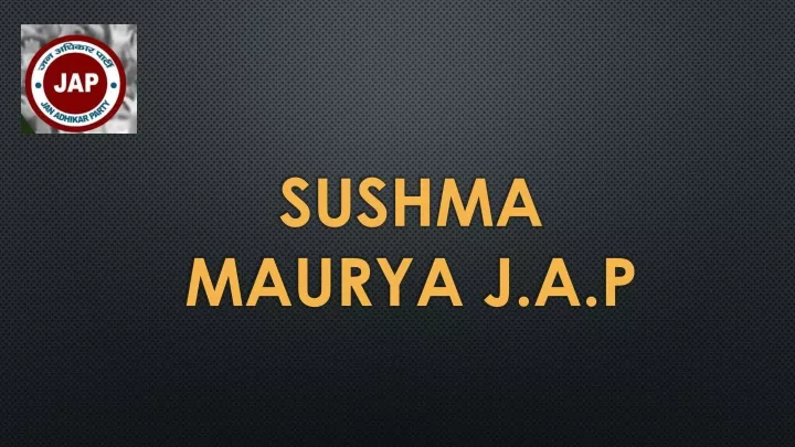 sushma maurya j a p