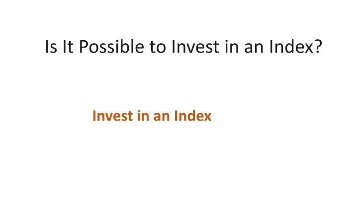 is it possible to invest in an index