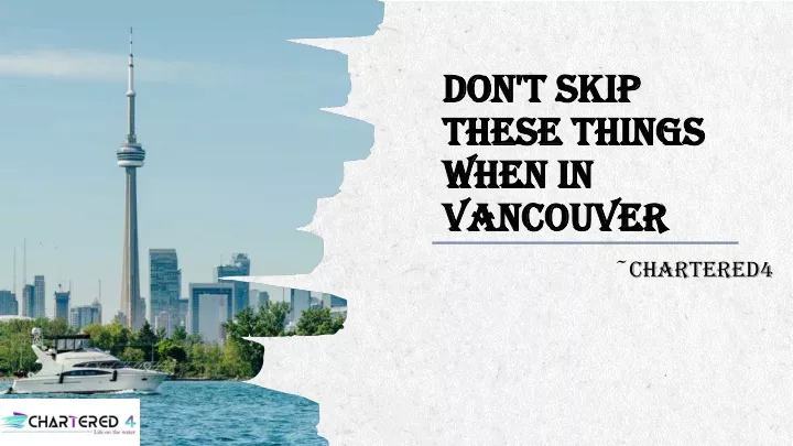 don t skip these things when in vancouver