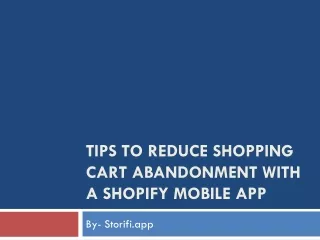 tips to reduce shopping cart abandonment with a shopify mobile app