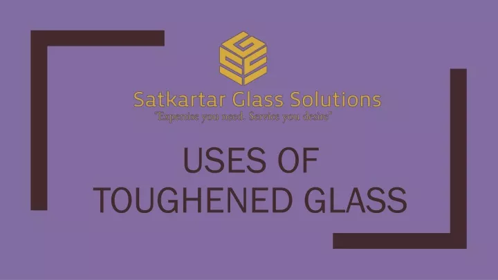 uses of toughened glass