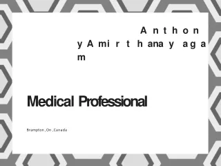 Anthony Amirthanayagam - Awsome Medical Professional