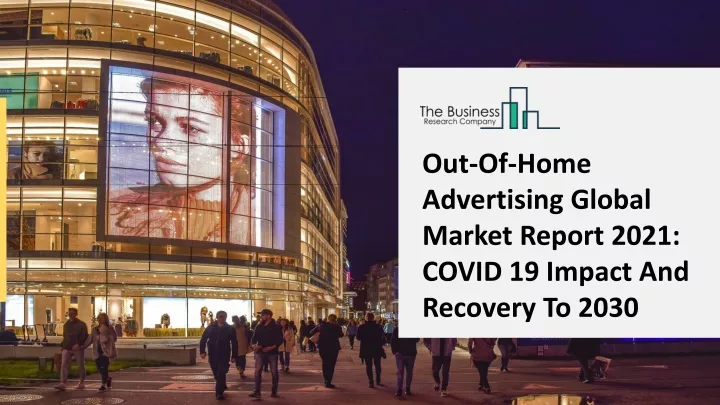 out of home advertising global market report 2021