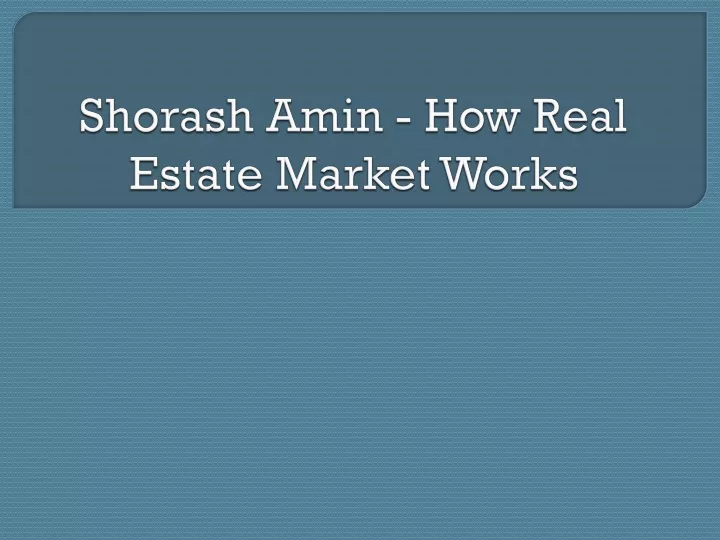 shorash amin how real estate market works