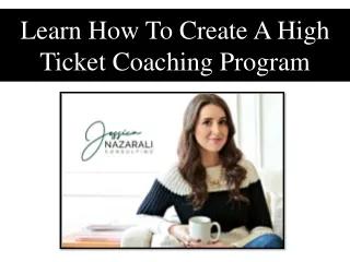 Learn How To Create A High Ticket Coaching Program