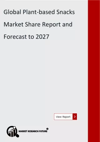 global plant based snacks market share analysis