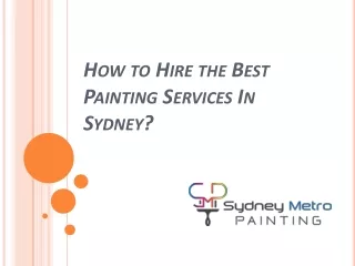 Top Tips - How To Hire Best Painters In Sydney