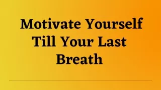 Motivate Yourself Till Your Last Breath | Fahim Choudhury