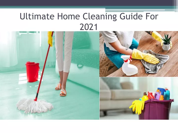 ultimate home cleaning guide for 2021