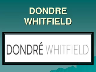 Establishing peace and shattering stereotypes, Dondre Whitfield