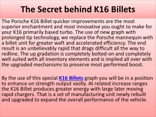 the secret behind k16 billets