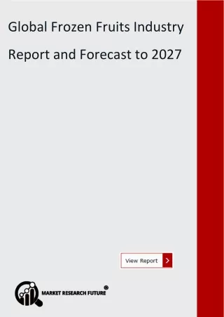 global frozen fruits industry analysis research