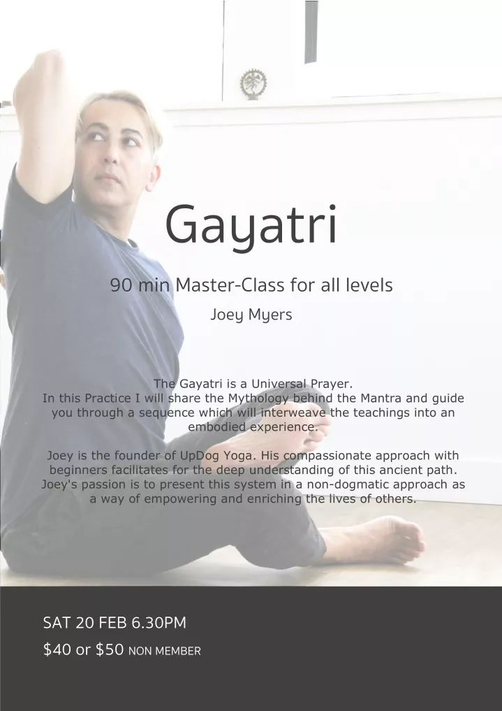gayatri 90 min master class for all levels joey