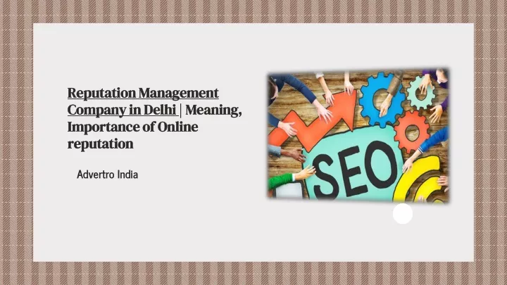 reputation management company in delhi meaning importance of online reputation