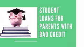 What are student loans for people with bad credit?