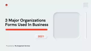 3 Major Organizations Forms Used In Business