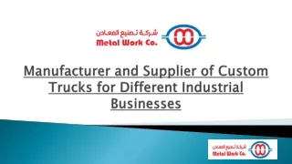 Manufacturer and Supplier of Custom Trucks for Different Industrial Businesses