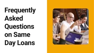 Frequently Asked Questions on Same Day Loans